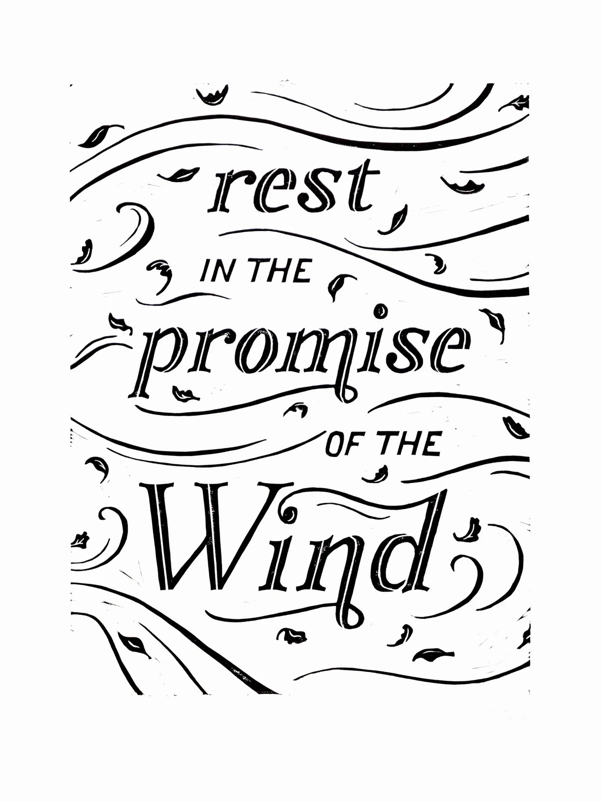 Black and white linocut with birds, flowing leaves, and the words “Rest in the promise of the Wind”.